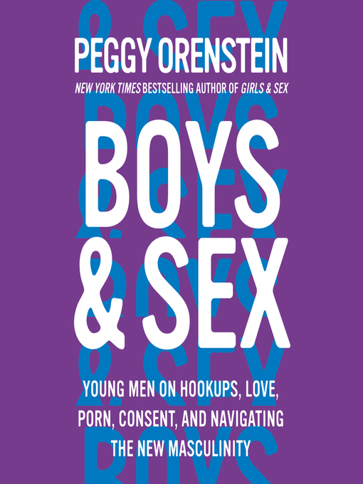 Title details for Boys & Sex by Peggy Orenstein - Wait list